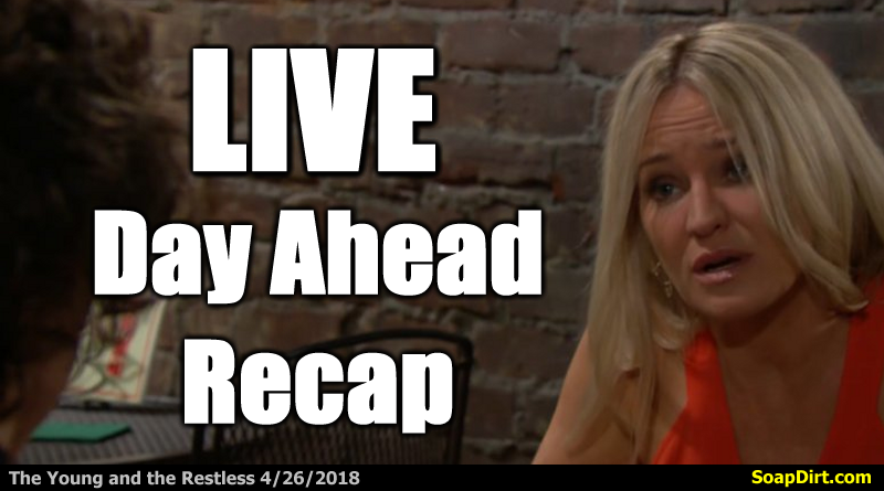 Young And The Restless 4/26/2018 Recap – Day Ahead Thursday April 26