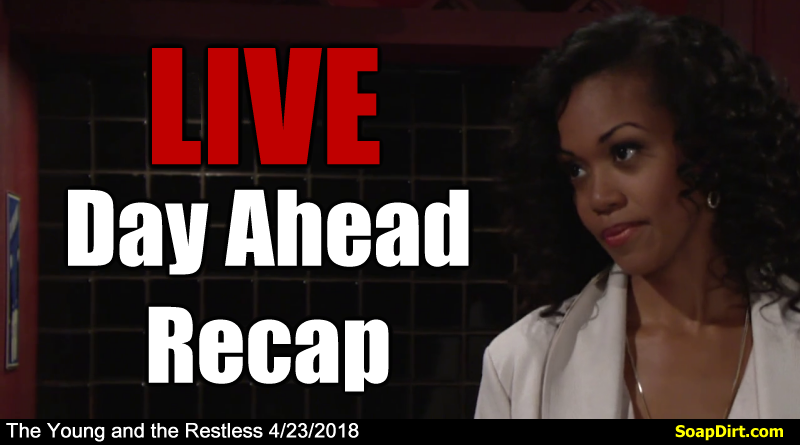 Young and the Restless Live Day Ahead Recap 4/23/2018