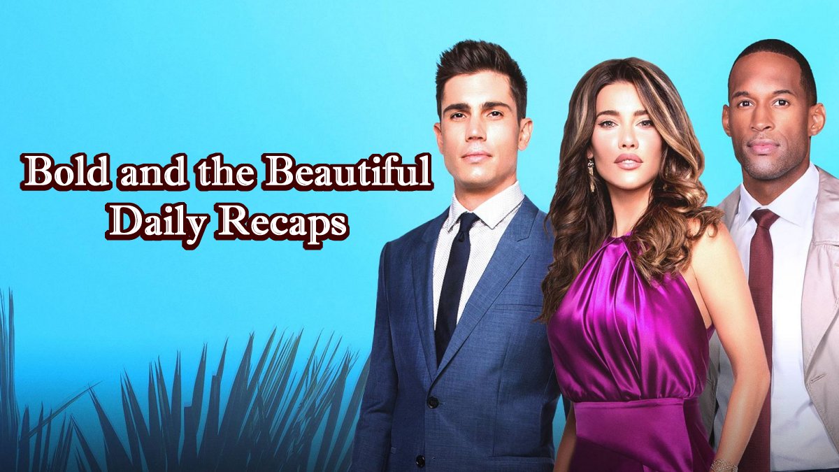 What Happened on Bold and Beautiful Today B&B Recaps Soap Dirt