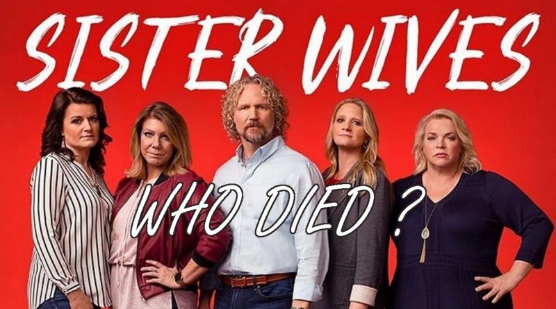 Who Died on Sister Wives
