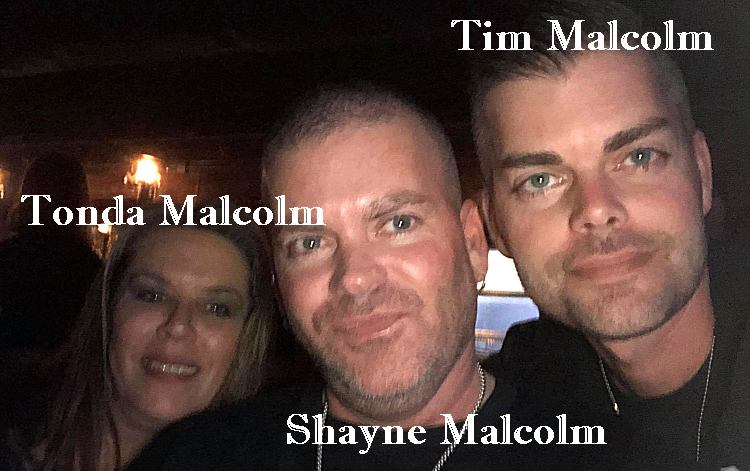 Tim Malcolm - Tonda Malcolm - Shayne Malcolm